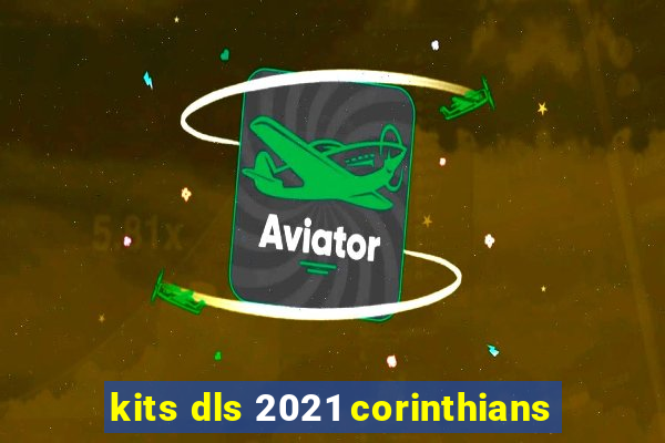 kits dls 2021 corinthians